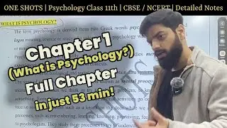 Chapter 1 : What is Psychology | Class 11 | One Shot | NCERT NOTES Easy explanation | Psych Shots