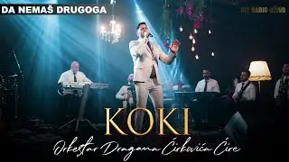 Koki & orkestar Dragana Ćirkovića Ćire - Da nema&scaron; drugoga (COVER 2022)