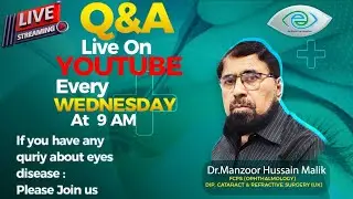 Live with Eye Surgeon Dr. Manzoor Hussain Malik | Urdu/Hind