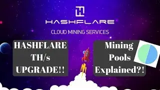 HASHFLARE Upgrade + Mining Pools Explained!