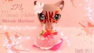 LPS: music video: Cake - Melanie Martinez (for 5.000 subscribers!♥)