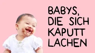Wor&uuml;ber Babys sich kaputt lachen - S&uuml;&szlig;es Kinderlachen - Witziges Kinderlachen - Menschenskinder