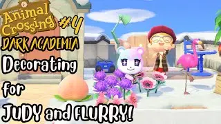 Animal Crossing DARK ACADEMIA #4 Decorating for Judy and Flurry!