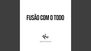 Fusão Com o Todo