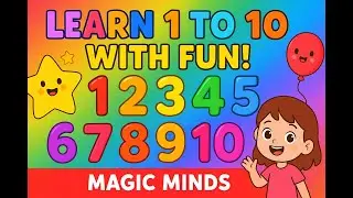 Learn Numbers 1 to 10 with Fun Animation for Kids | Magic Minds
