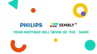 Philips SmartMeeting + Sembly AI