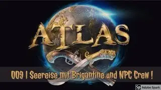 ATLAS | 009 Seereise mit Brigantine und NPC Crew [deutsch]