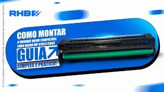 Como Montar a Unidade Drum Compat&iacute;vel para Ricoh MP C2011/2003 &ndash; Guia Simples e Pr&aacute;tico!