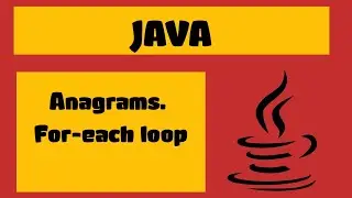 What are Anagrams? How to use for-each loop? || #Java