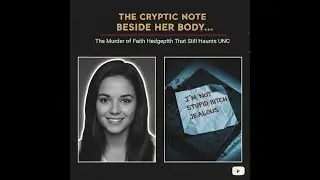 🩸 The Cryptic Note Beside Her Body... The Murder of Faith Hedgepeth That Still Haunts UNC