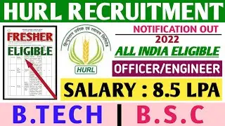 HURL Recruitment 2022|Fresher|All India Eligible|Officer/Engineer|HURL Notification 2022|Permanent