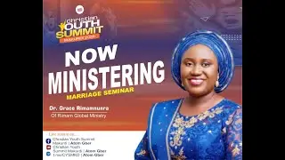 CHRISTIAN YOUTH SUMMIT 2026 // DAY 3 EVENING // MARRIAGE SEMINAR 2 _ Dr  Grace Rimamnura.