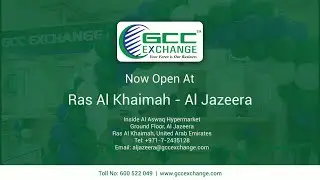 GCC Exchange New Branch Opening at Al Jazeera - Ras Al Khaimah