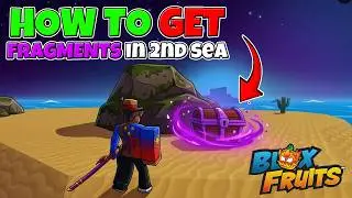 How To Get FRAGMENTS in Blox Fruits 2nd Sea 2026 Guide