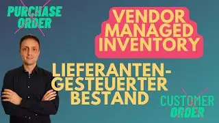 Lieferantengesteuerter Bestand | Vendor Managed Inventory - Supply Chain Manager erklärt
