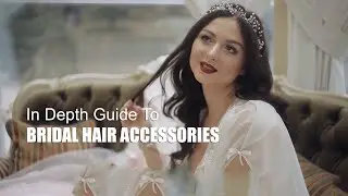 In Depth Guide To Bridal Hair Accessories || Hairstyles That Flatter Different Face Shapes