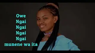 OWE NGAI by TRYZER WAIRIMU.Lyric Video.