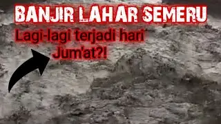 JUM'AT !!! LAGI-LAGI BANJIR LAHAR SEMERU DATANG LAGI 19 DESEMBER 2025