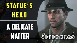 How to use Statue's Head  | A Delicate Matter | Side Case | The Sinking City