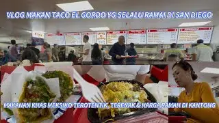 MEXICAN STREET FOOD TERENAK DI SAN DIEGO INI BUKA DARI JAM 10 AM - JAM 2 AM 