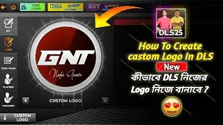 How To Create castom Logo In Dream League Soccer 2025 😍 &bull; কীভাবে DLS নিজের Logo নিজের বানাবে ?