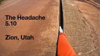 The Headache (5.10, Pitch 2/3) - Crack climbing in Zion
