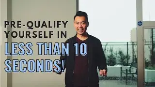 How To Pre-Qualify Yourself For A Mortgage In 10 Seconds!