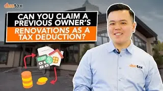 Can You Claim a Previous Owner&rsquo;s Renovations as a Tax Deduction?