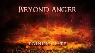Beyond Anger - Raining Hate