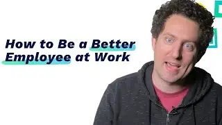How to be a Better Employee at Work