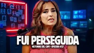 #27 ¡Por BUSCAR la verdad… FUÍ PERSEGUIDA! 😱