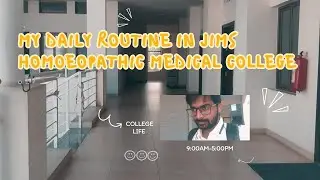 My Daily Routine in JIMS Homoeopathic Medical College 🩺