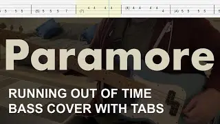 Paramore - Running Out of Time (Bass Cover with Tabs)
