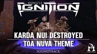 BIONICLE Ignition Battle For Power Ep. 1 Soundtrack -Track 10 Karda Nui Destroyed+Toa Nuva Theme