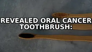 Oral Cancer Toothbrush: The Future of Health Revealed!