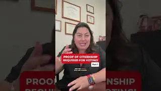Proof of Citizenship Required for Voting, Part 1