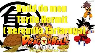 Dragon Ball Online - Build do meu Turtle Hermit