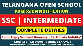 Telangana Open School Society,TOSS SSC and Open Inter Admissions 2023 Telangana Full Details.
