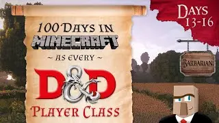 100 Days in Minecraft as Every D&D Player Class | Days 13-16 | Barbarian
