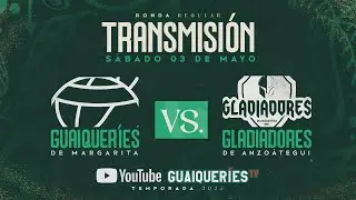 Guaiqueríes de Margarita  Vs. Gladiadores de Anzoátegui
