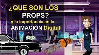 &iquest;Que Son Los Props? | Composici&oacute;n | Escena | Animaci&oacute;n Digital