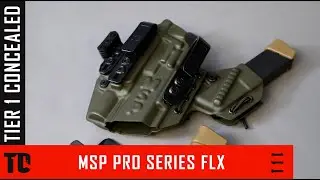 NEW Tier 1 Concealed MSP FLX Holster