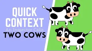 SHORT- Two Cows Theory: An Inspector Calls Context