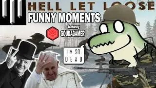 THE POPE HAS JOINED THE WAR || HELL LET LOOSE Funny Moments & Commentary FT. GoudaGamer