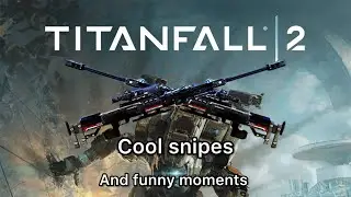 Titan fall 2 Cool Kraber snipes and funny moments