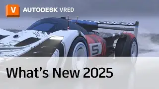 VRED 2025 What's New