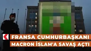 Fransa Cumhurbaşkanı Macron İslam'a savaş a&ccedil;tı