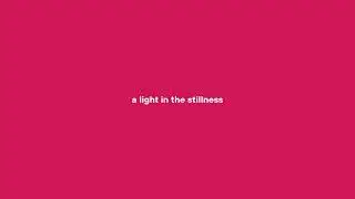 a light in the stillness (official audio)