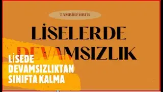 LİSELERDE DEVAMSIZLIK- DEVAMSIZLIKTAN SINIFTA KALMA #devamsızlık hakkı #sınıfta kalma