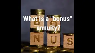 David Swanson Quantum Financial: What is a Bonus Annuity and should you add one to your portfolio?
